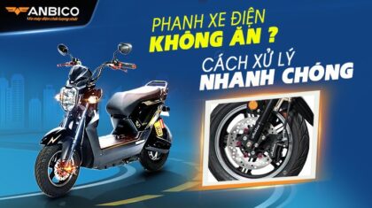 cách xử lý phanh xe điện không ăn